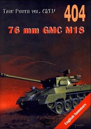 76 mm GMC M18 Hell Cat Tank Power vol. CXLV 404 - Janusz Ledwoch