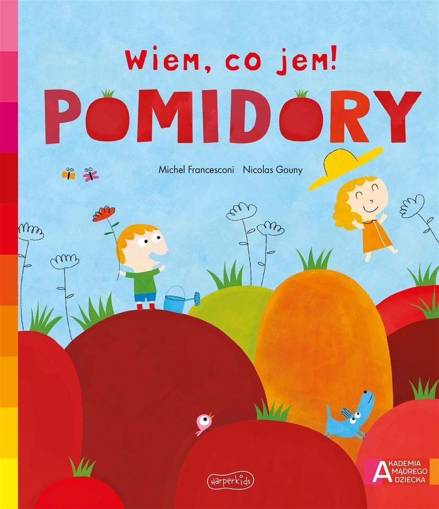 Akademia mądrego dziecka Wiem, co jem! Pomidory