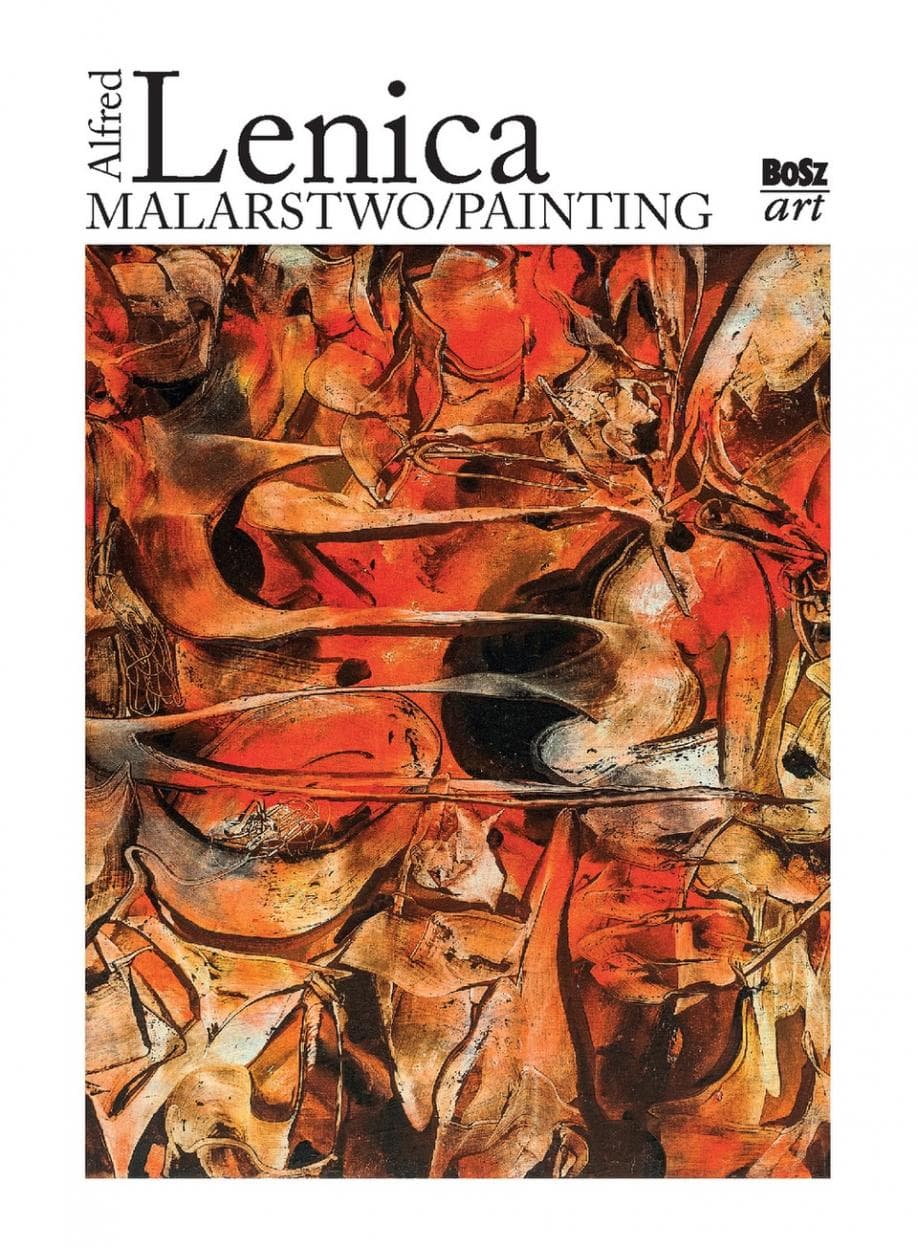 Alfred Lenica Malarstwo BOSZ - Album o sztuce polskiej awangardy