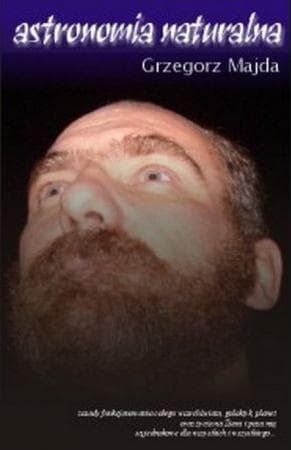 Astronomia naturalna: "vitae" - Grzegorz Majda, część 1