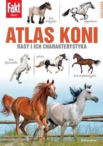 Atlas koni. Rasy i ich charakterystyka - Olga Gajda