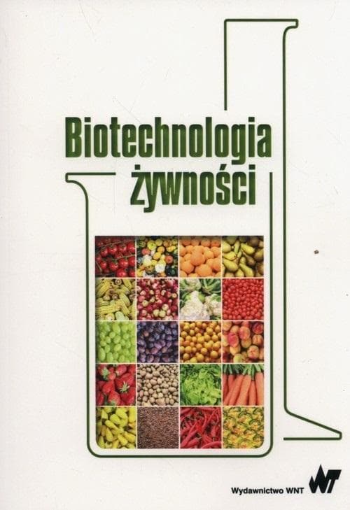 Biotechnologia żywności - praca zbiorowa PWN 2024
