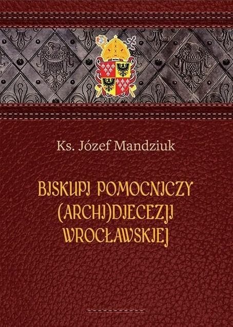 Historia biskupów pomocniczych Archidiecezji Wrocławskiej