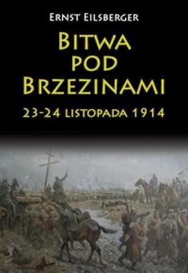 Bitwa pod Brzezinami w listopadzie 1914 - historia walk niemiecko-rosyjskich