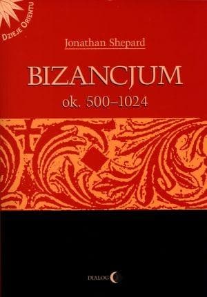 Bizancjum około 500-1024 - historia imperium