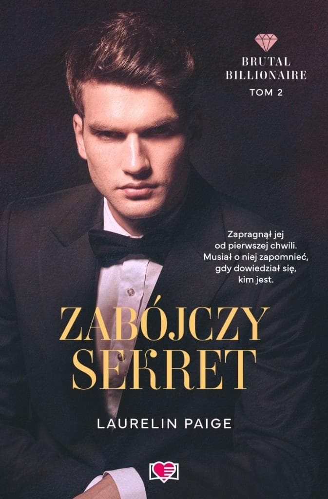 Brutal Billionaire T.2 Zabójczy sekret - Laurelin Paige