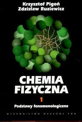 Chemia fizyczna tom 1 - podstawy fenomenologiczne