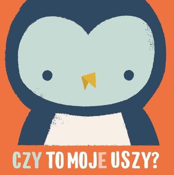 Czy to moje uszy? Książeczka kartonowa dla dzieci
