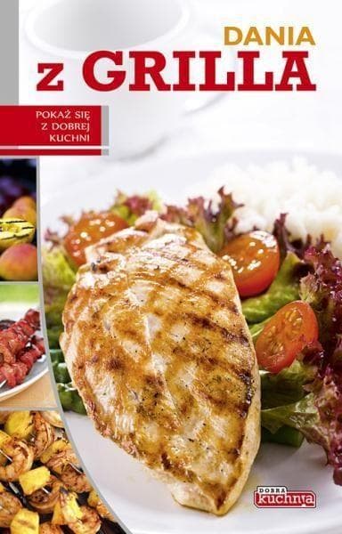 Dania z grilla - przepisy i inspiracje kulinarne