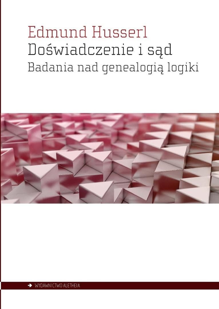 Doświadczenie i sąd. Badania nad genealogią logiki Edmund Husserl