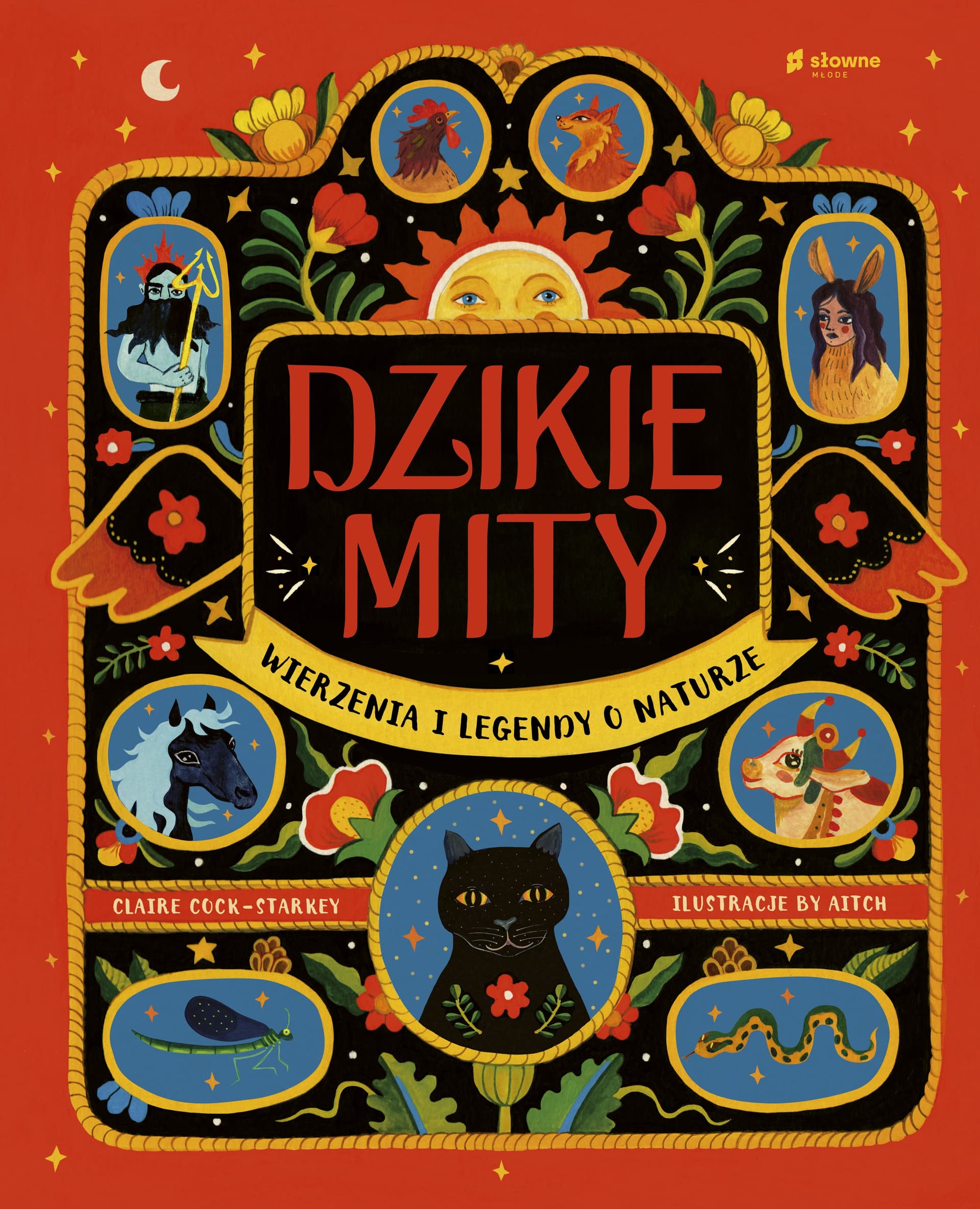 Dzikie mity wierzenia i mądrości inspirowane naturą