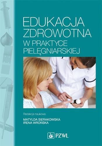 Edukacja zdrowotna w praktyce pielęgniarskiej - programy edukacyjne PZWL