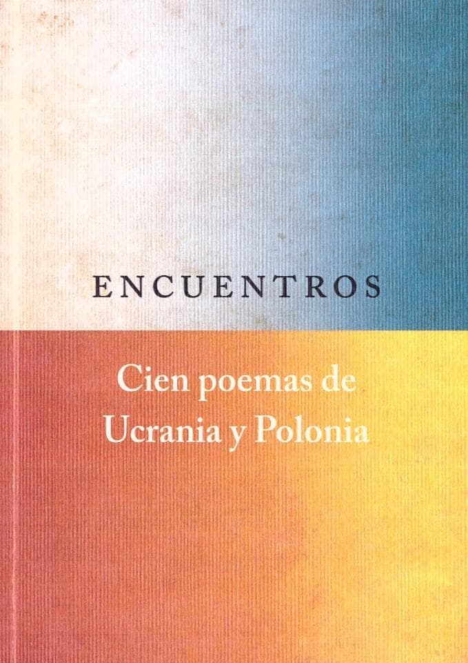 Encuentros. Cien poemas de Ucrania y Polonia - praca zbiorowa
