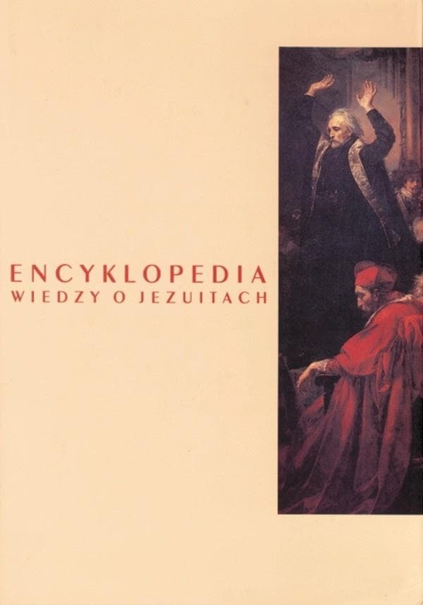 Encyklopedia wiedzy o jezuitach na ziemiach Polski i Litwy 1564-1995