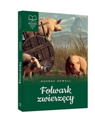 Folwark zwierzęcy lektura szkolna z analizą i interpretacją