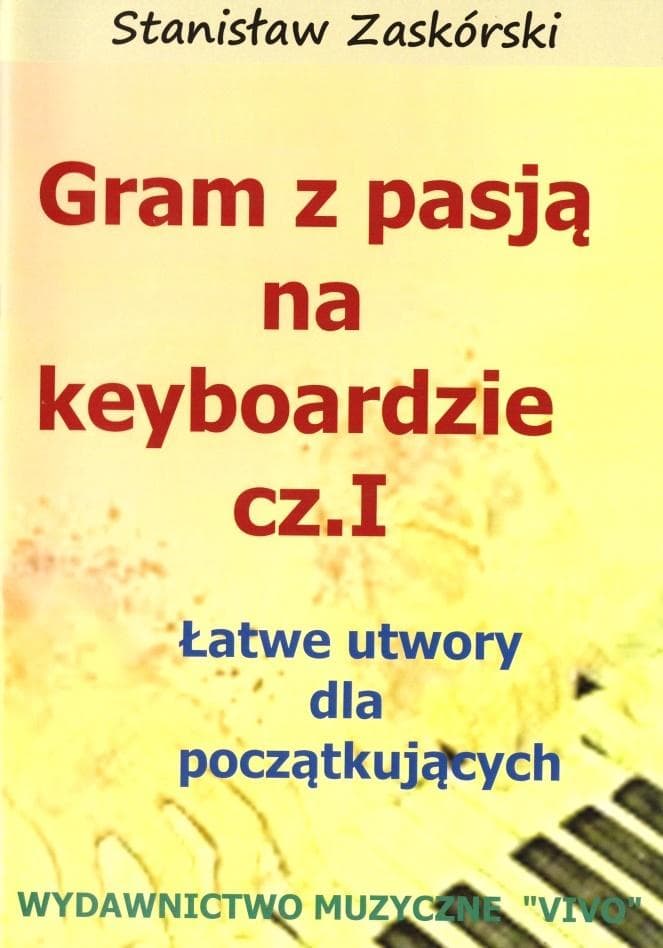 Stanisław Zaskórski Gram z pasją na keyboardzie cz. 1