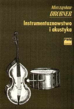 Instrumentoznawstwo i akustyka PWM - podręcznik dla szkół muzycznych