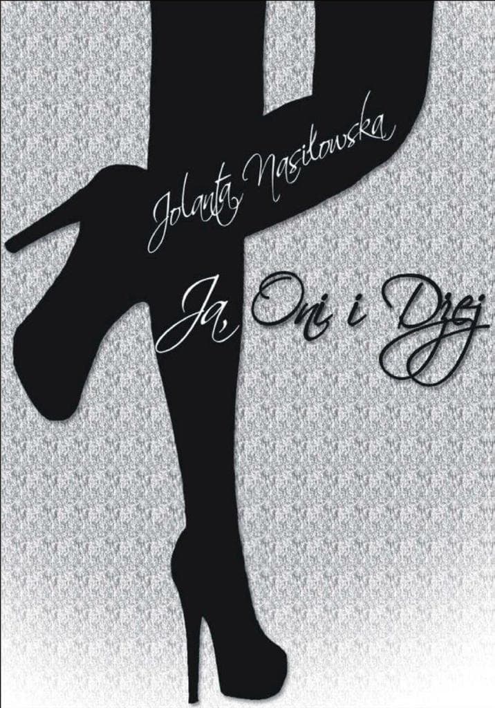 Ja, Oni i Dżej - powieść Jolanty Nasiłowskiej o poszukiwaniu tożsamości