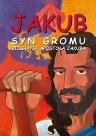 Jakub. Syn Gromu. Biografia Apostoła Jakuba w formie komiksu