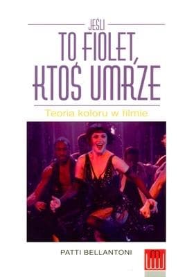 Jeśli to fiolet ktoś umrze teoria koloru w filmie