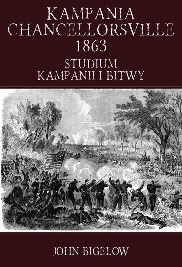 Kampania Chancellorsville 1863 - Szczegółowy opis bitwy wojny secesyjnej