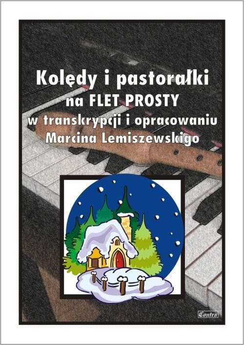 Kolędy i pastorałki na flet prosty - zbiór utworów