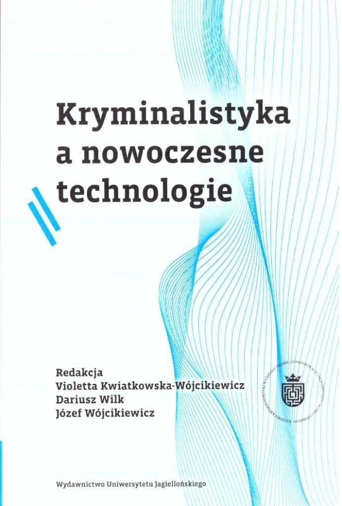 Kryminalistyka a nowoczesne technologie - praca zbiorowa