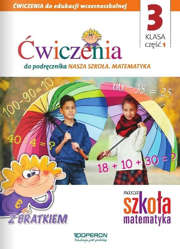 Nasza Szkoła Matematyka Klasa 3 Część 1 Zeszyt Ćwiczeń Operon