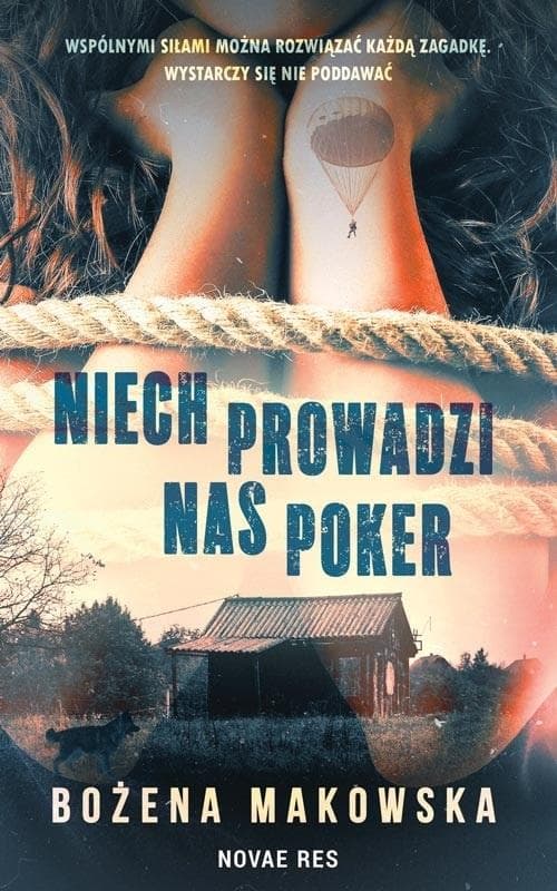 Niech prowadzi nas poker - powieść kryminalna Novae Res
