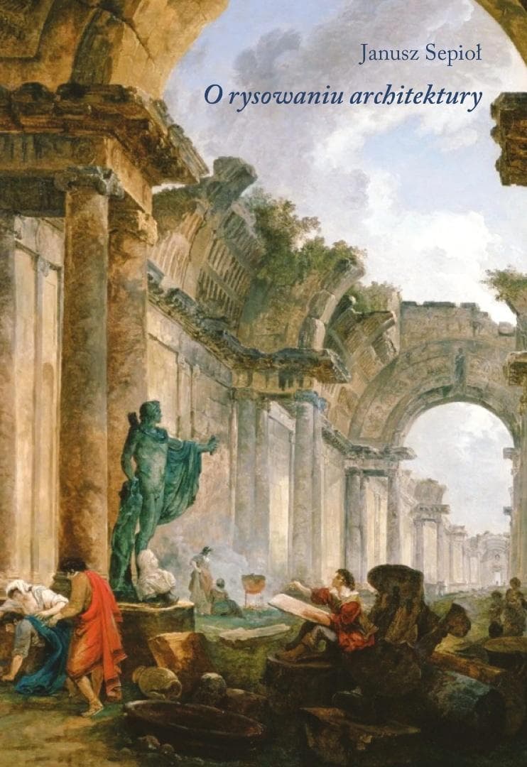 O rysowaniu architektury Janusz Sepioł - broszurowa