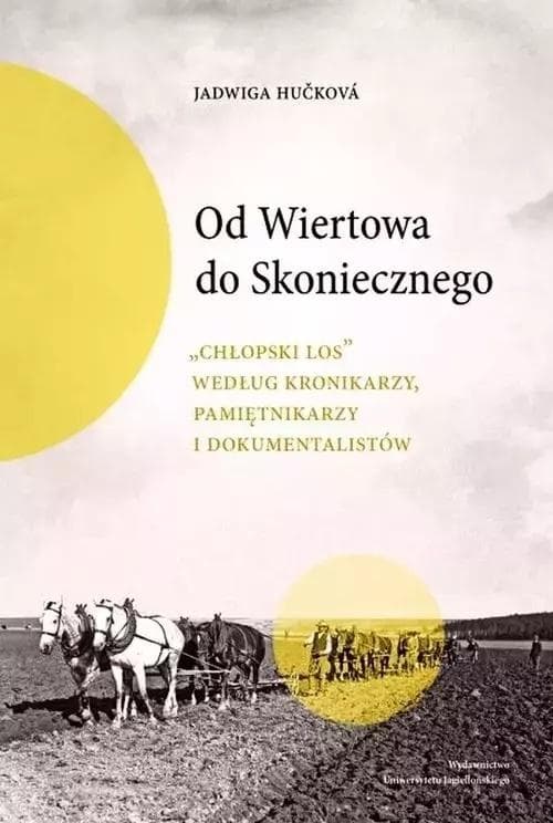 Od Wiertowa do Skoniecznego - Jadwiga Huckova