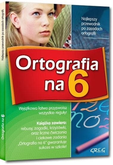 Ortografia na 6 dla Szkoły Podstawowej Greg - Elżbieta Szymonek, Beata Kuczera, Krystyna Cygal
