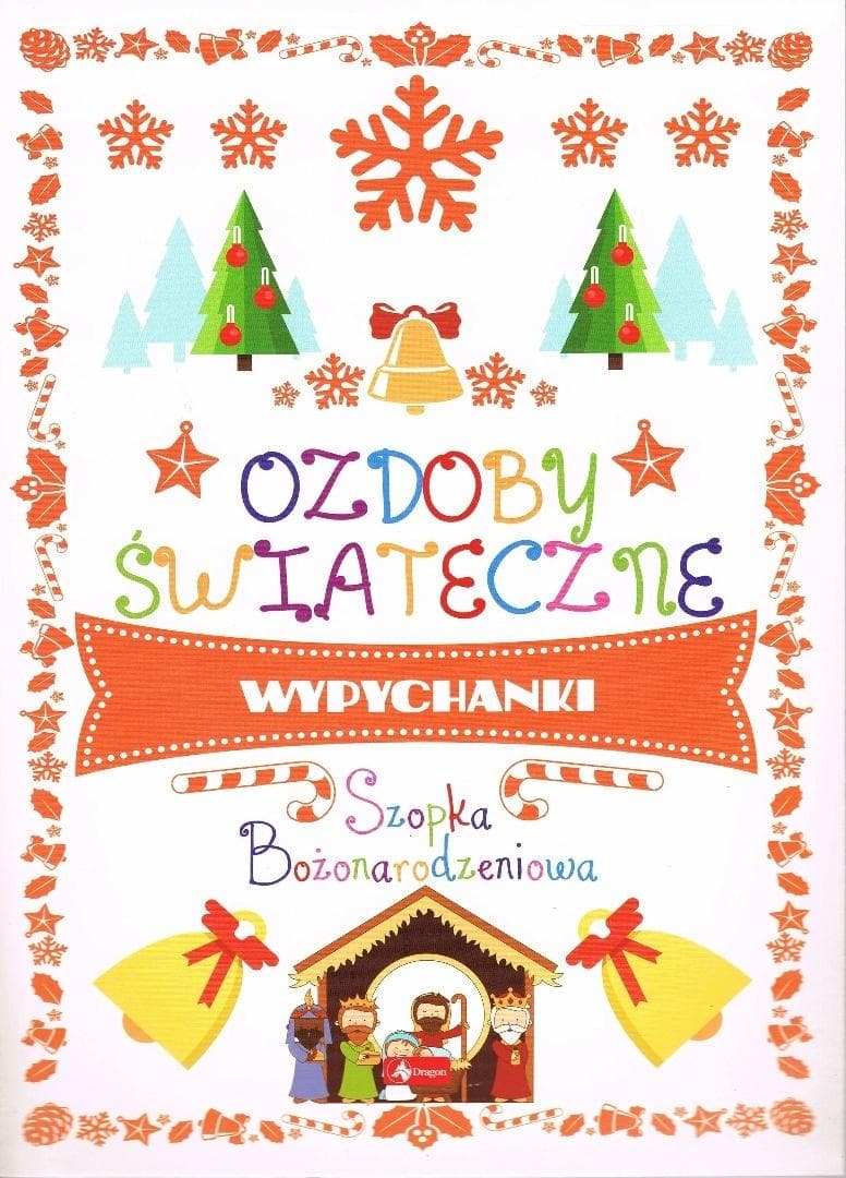 Ozdoby świąteczne Szopka Bożonarodzeniowa praca zbiorowa 32 strony