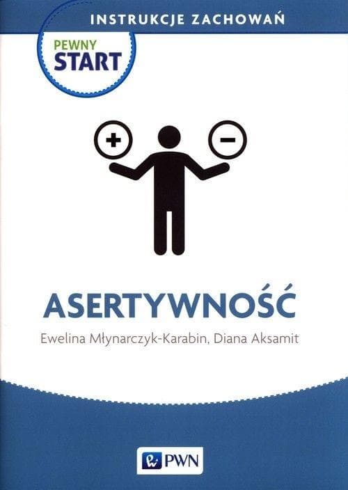 Pewny Start Instrukcje Zachowań Asertywnych Publikacja dla Dzieci i Młodzieży