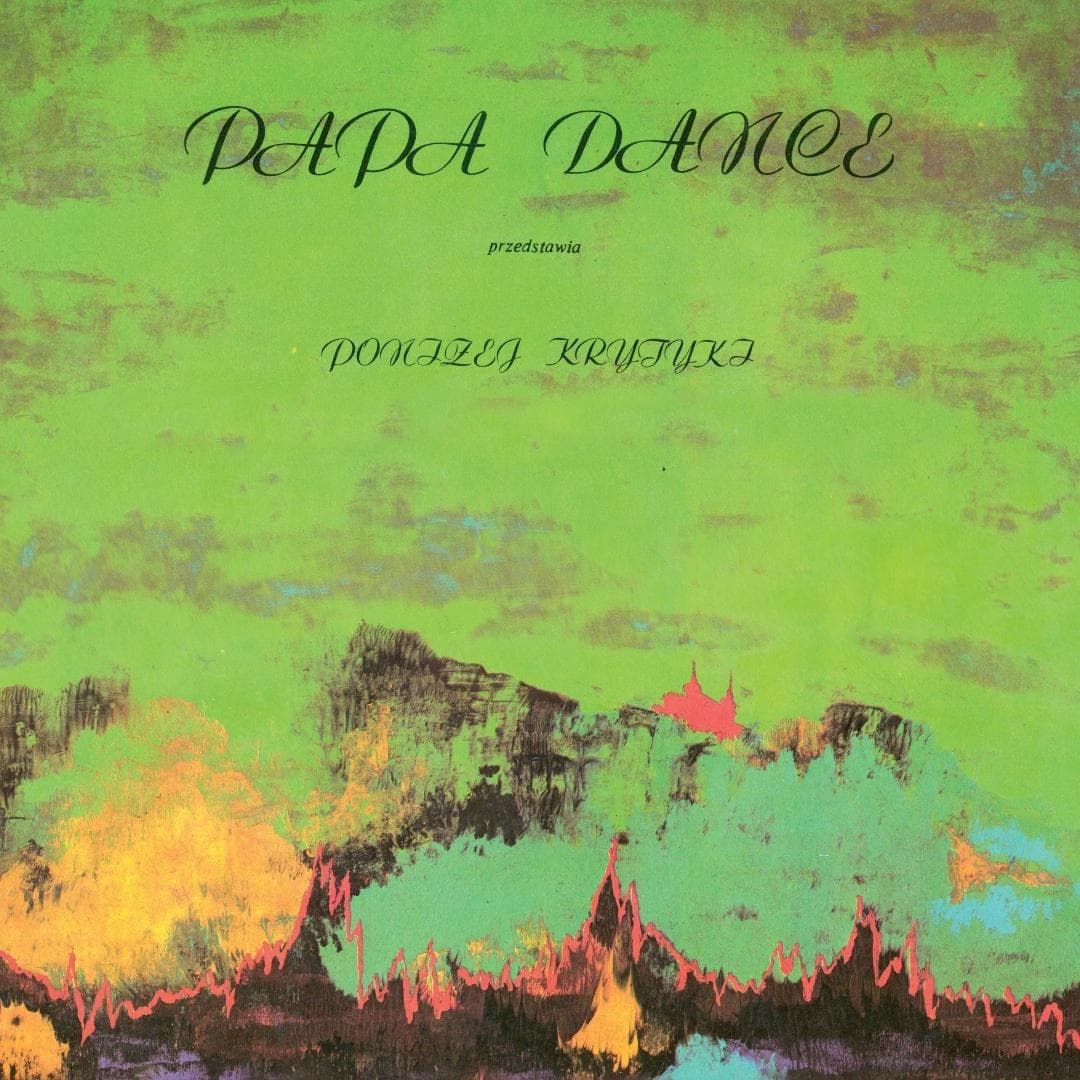 Poniżej Krytyki - Papa Dance - płyta CD z muzyką pop