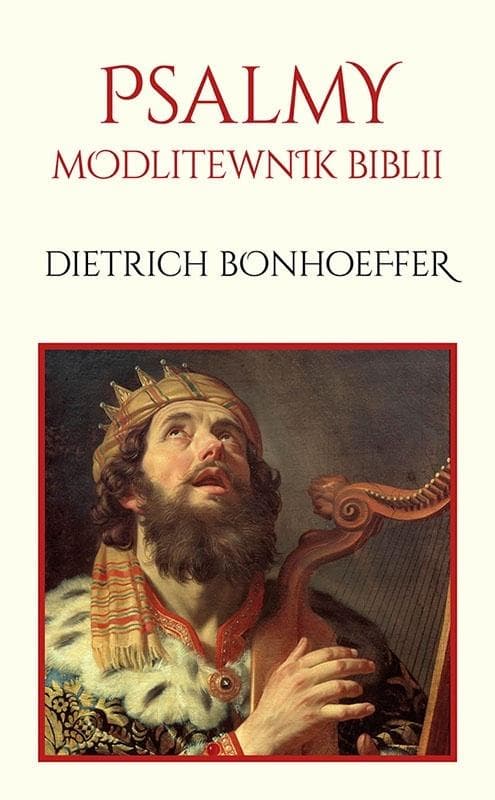 Psalmy. Modlitewnik Biblii - Dietrich Bonhoeffer