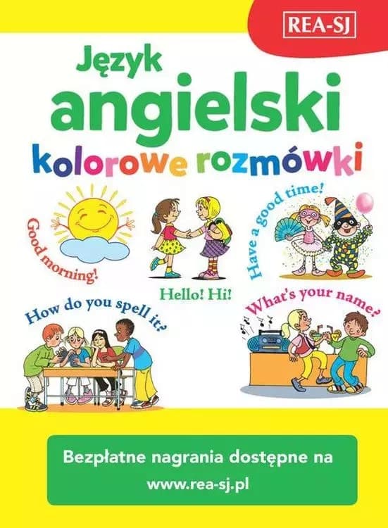 Rea Angielski dla dzieci kolorowe rozmówki z MP3 nauka przez zabawę