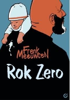 Rok Zero - Opowieść o ojcostwie Frenka Meeuwsena