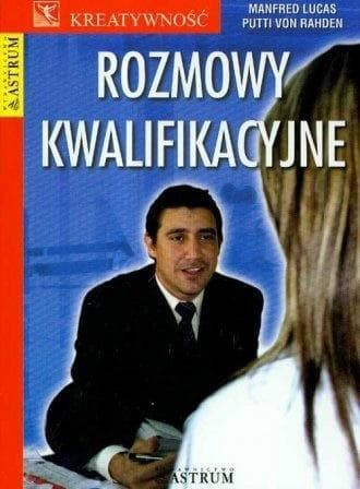 Rozmowy kwalifikacyjne - poradnik dla poszukujących pracy