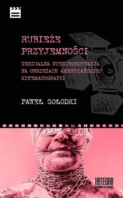 Rubieże przyjemności - książka o transgresjach w kinie amerykańskim