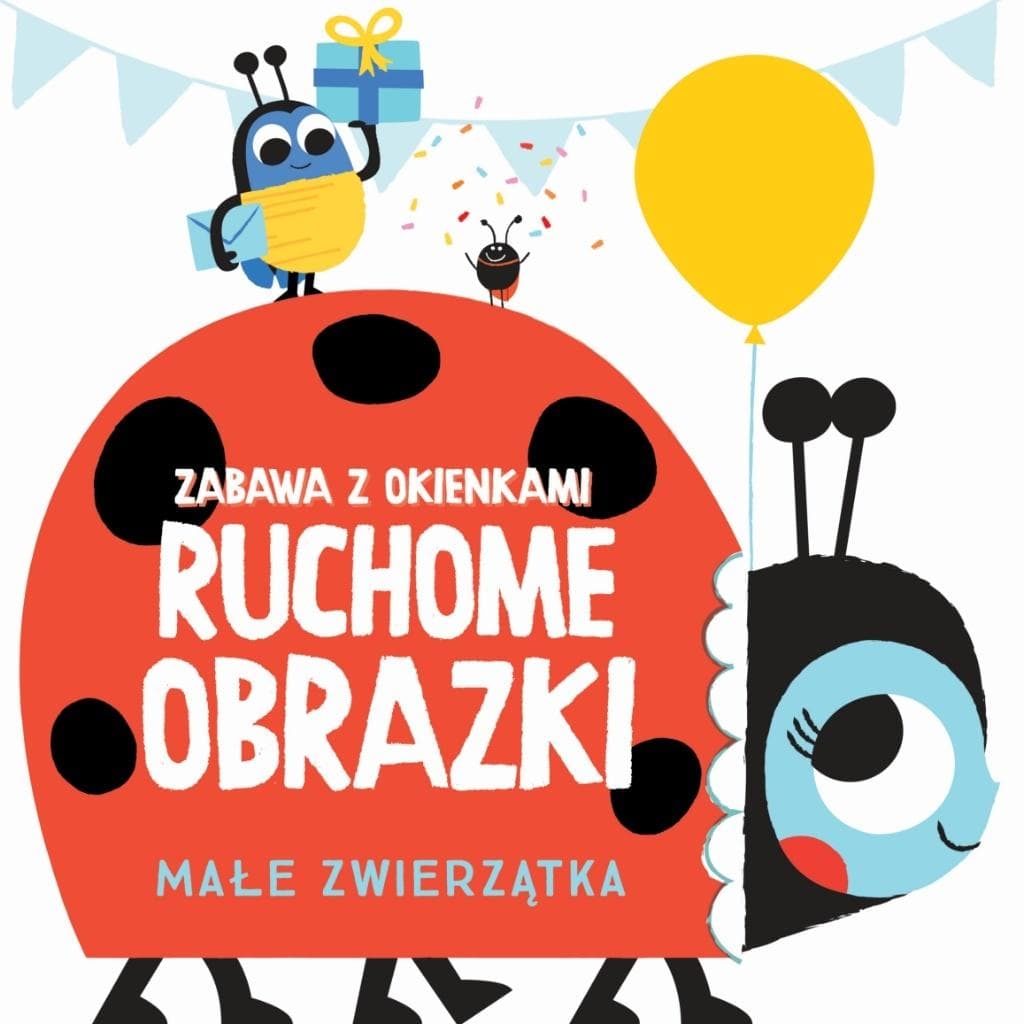 Ruchome obrazki - Małe zwierzątka - praca zbiorowa