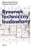 Rysunek techniczny budowlany podręcznik dla studentów i inżynierów
