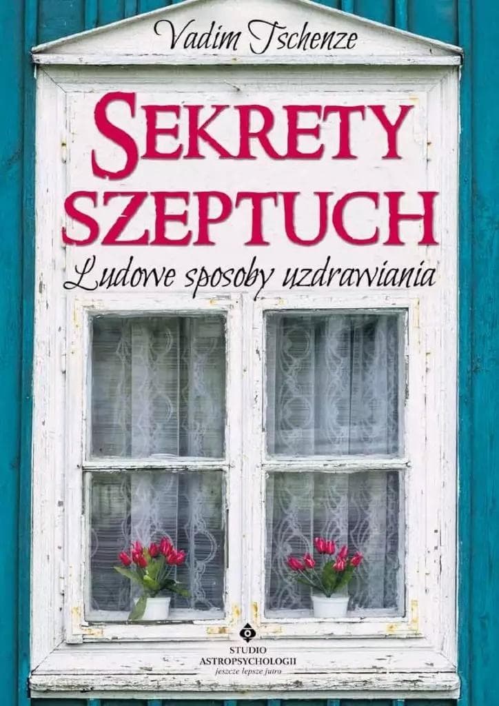 Studio Astropsychologii Sekrety Szeptuch 2022 - Rytuały dla ciała i ducha