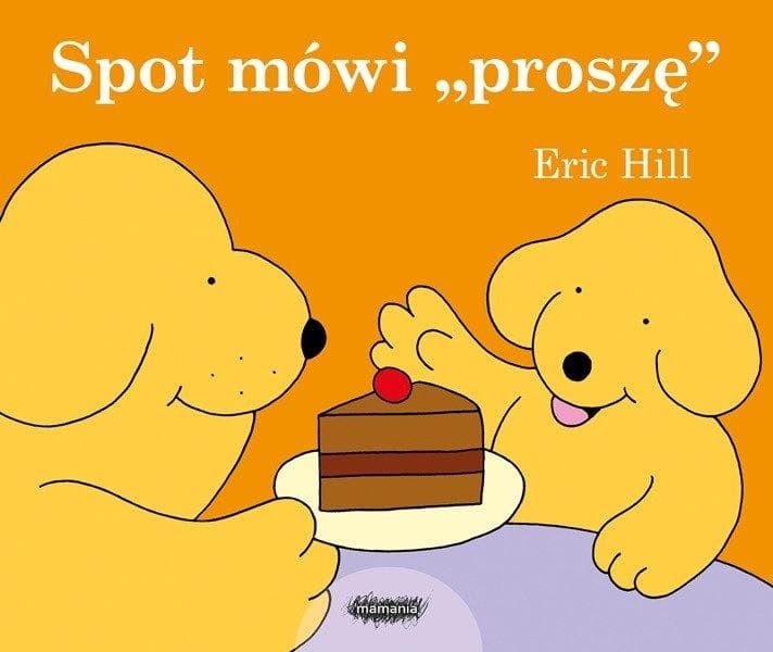Książka dla dzieci Spot mówi proszę Eric Hill