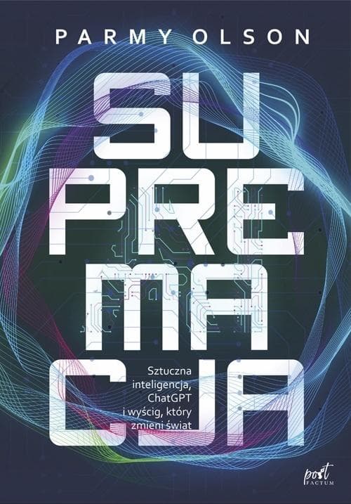 Post Factum - Supremacja: Sztuczna inteligencja, ChatGPT i przyszłość świata