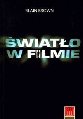 Światło w filmie - Techniki oświetlenia filmowego