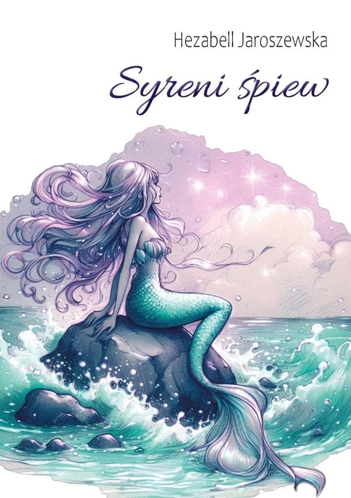 Syreni śpiew - tomik poezji Hezabell Jaroszewskiej