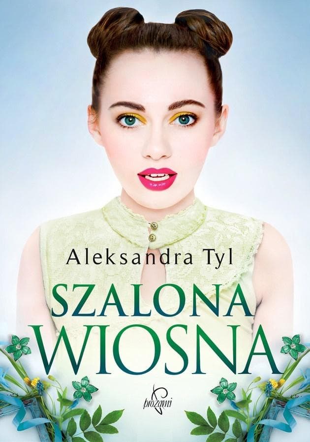 Szalona wiosna Aleksandra Tyl - powieść obyczajowa