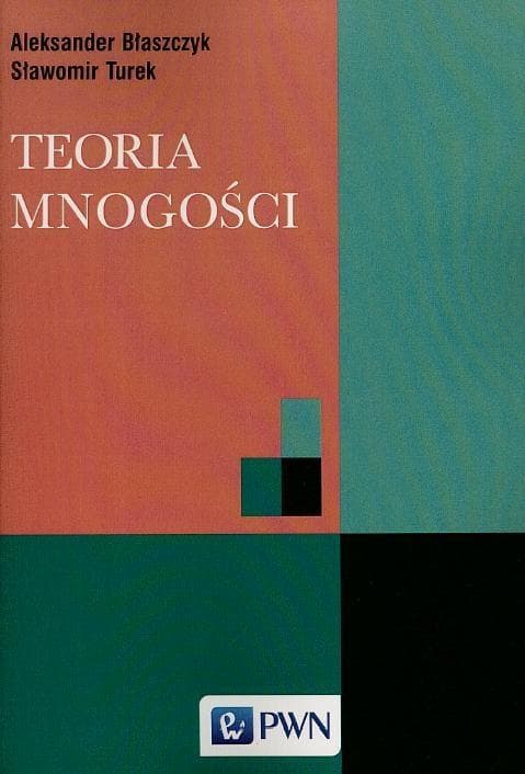 Teoria mnogości - podręcznik akademicki z elementami wstępu do matematyki