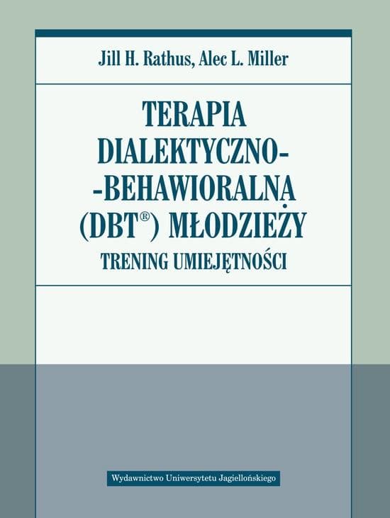 Terapia dialektyczno-behawioralna DBT dla młodzieży - trening umiejętności